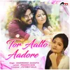 About Tor Aalto Aadore Song